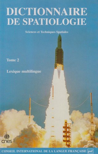 Download Dictionnaire De Spatiologie Tome 2 Lexique