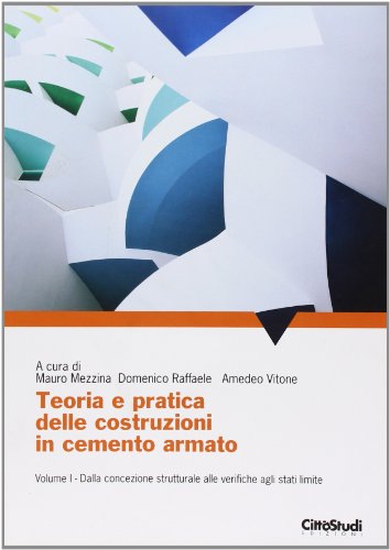 Teoria e pratica delle costruzioni in cemento armato: 1