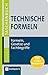 Technische Formeln: Formelsammlung für Elektrotechnik, Maschinenbau, Mechanik, Technik, angewandte Wissenschaften, u.v.m. (Compact SilverLine Taschenbuch) by
