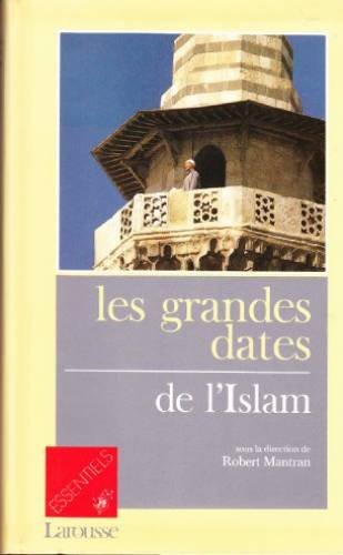 couverture de : grandes dates de l'Islam [Les]