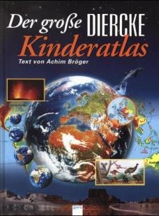 Der große Diercke Kinderatlas. Text v.