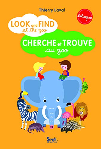 Look and find at the zoo. Cherche et trouve au zoo Look and find at the zoo. Cherche et trouve au zoo