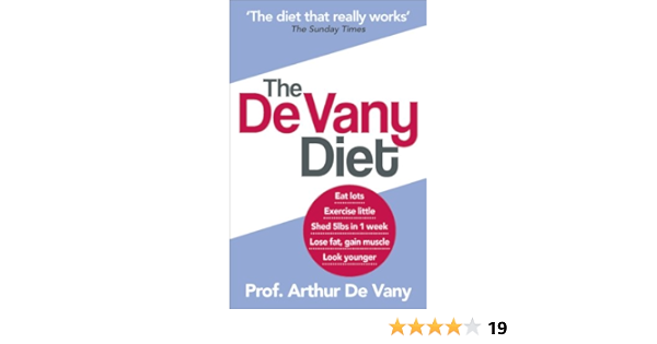 The De Vany Diet Eat Lots Exercise Little Shed 5lbs In 1 Week Lose Fat Gain Muscle Look Younger Feel Stronger Amazon Co Uk De Vany Arthur 9780091929800 Books