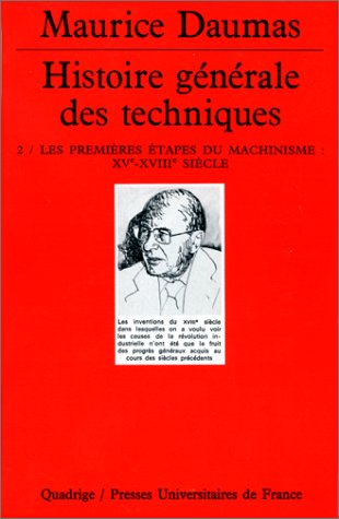 Histoire générale des techniques : XVe-XVIIIe siècle. 2, Les premières étapes du machinisme