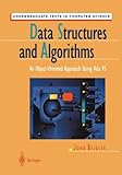 Data Structures and Algorithms: An Object-Oriented Approach Using Ada 95 (Undergraduate Texts in Computer Science) by