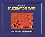 Image de Faszination Mars: Eine genauere Betrachtung. Das Gesicht, die Pyramiden und andere ungewöhnliche Ob