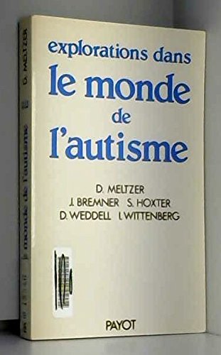 Download Explorations dans le monde de l'autisme : Étude psychanalytique Download Explorations dans le monde de l'autisme : Étude psychanalytique