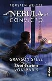 Nebula Convicto. Grayson Steel und die Drei Furien von Paris: Fantasyroman by 
