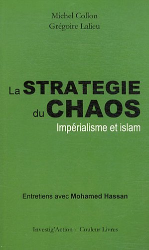 La stratégie du chaos : Impérialisme et islam La stratégie du chaos : Impérialisme et islam