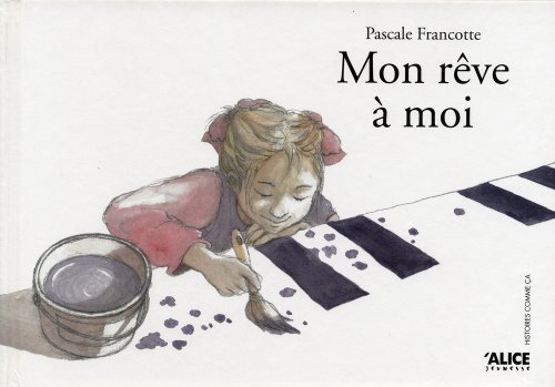 couverture de : Mon r&ecirc;ve &agrave; moi