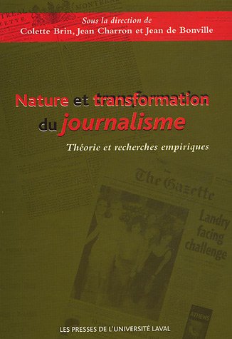 Nature et transformation du journalisme : Théorie et recherches empiriques