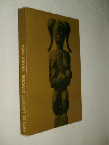 Arts de la côte d'ivoire. les trésors du musée d'abidjan. vevey, 1969 francais