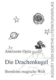 Image de Die Drachenkugel - Sternleins magische Welt