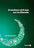 Erwachsen wird man nur im Diesseits by 