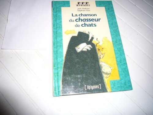 couverture de : La chanson du chasseur de chats