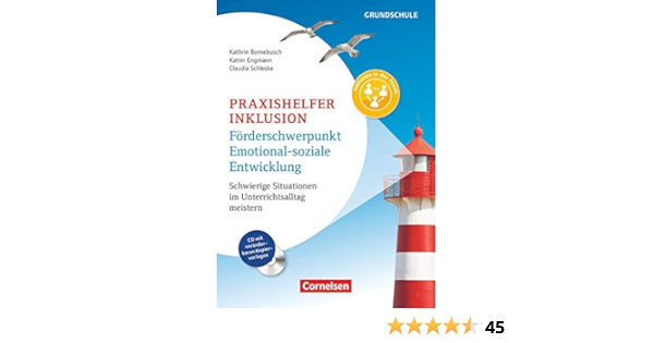 Praxishelfer Inklusion Forderschwerpunkt Emotional Soziale Entwicklung 4 Auflage Schwierige Situationen Im Unterrichtsalltag Meistern 1 4 Schuljahr Buch Mit Kopiervorlagen Auf Cd Rom Amazon De Bornebusch Kathrin Engmann Katrin
