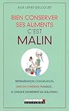 Bien conserver ses aliments, c'est malin