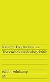 Image de Textsemiotik als Ideologiekritik: Beiträge von Peter V. Zima, Julia Kristeva, Umberto Eco