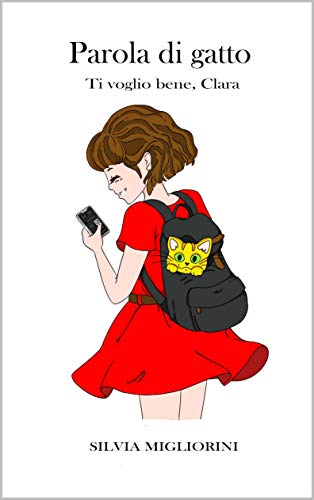 Silvia Migliorini  - Parola di gatto: Ti voglio bene, Clara (2019)