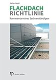 Flachdachrichtlinie - Kommentar eines Sachverständigen by 
