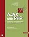 Produktbild Ajax und PHP: Interaktive Webanwendungen für das Web 2.0 erstellen