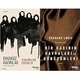 Erkeksiz Kadınlar & Bir Kadının Kavgaları ve D&ouml;n&uuml;ş&uuml;mleri (2 Kitap Set)