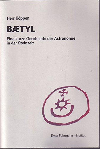 Baetyl: Eine kurze Geschichte der Astronomie in der Steinzeit