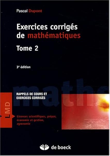 Amazon Fr Exercices Corriges De Mathematiques Tome 2 Dupont Pascal Livres