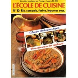 L Ecole de la Cuisine, n. 10. Riz, semoule, farine, legumes secs. gratuit