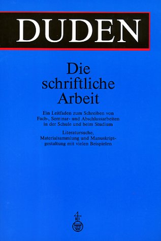 Download Duden, Die schriftliche Arbeit kurz gefasst Download Duden, Die schriftliche Arbeit kurz gefasst