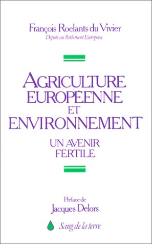 Agriculture européenne et environnement. Santé de l'homme et environnement en ligne Agriculture européenne et environnement. Santé de l'homme et environnement en ligne