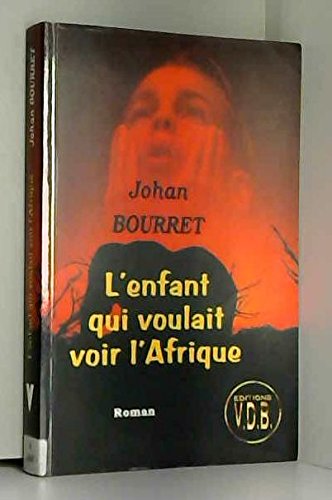couverture de : L'enfant qui voulait voir l'Afrique