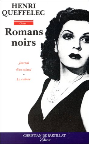 Romans noirs ; et  journal d'un salaud ; et>> <<La culbute