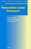 Image de Pastoralists Under Pressure?: Fulbe Societies Confronting Change in West Africa