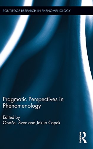 Preisvergleich Produktbild Pragmatic Perspectives in Phenomenology (Routledge Research in Phenomenology, Band 6)