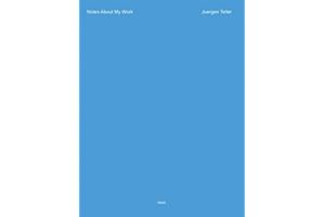 Juergen Teller: Notes About My Work