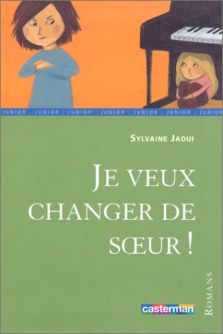 couverture de : Je veux changer de soeur !