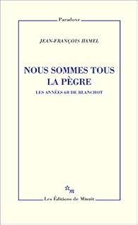 Nous Sommes Tous La Pègre Jean François Hamel Babelio - 