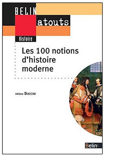 Télécharger 100 Notions d'Histoire Moderne PDF Ebook En Ligne