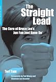 Image de Straight Lead: The Core of Bruce Lee's Jun Fan Jeet Kune Do