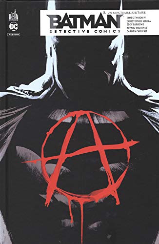 Télécharger Batman detective comics, Tome 5 : Un sanctuaire solitaire PDF