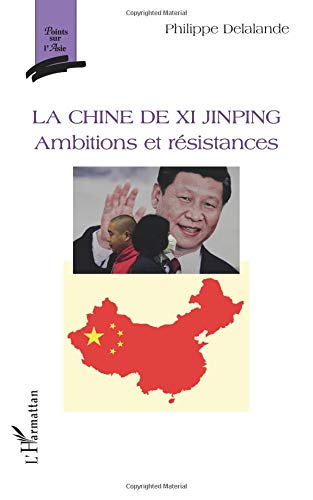 Download La Chine de Xi Jinping: Ambitions et résistances Download La Chine de Xi Jinping: Ambitions et résistances