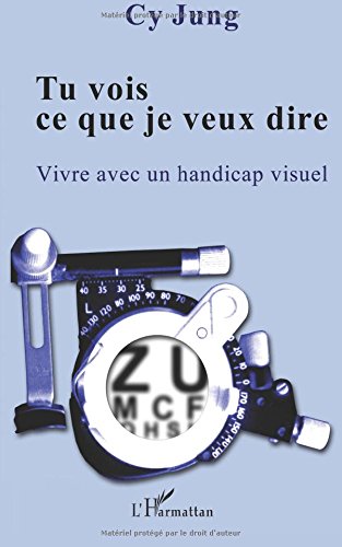 Download Tu vois ce que je veux dire : Vivre avec un handicap visuel Download Tu vois ce que je veux dire : Vivre avec un handicap visuel