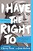 Produktbild I Have the Right To: A High School Survivor's Story of Sexual Assault, Justice, and Hope