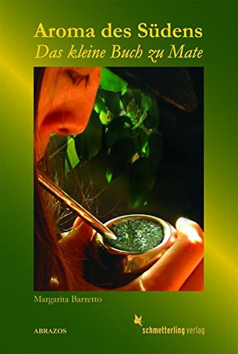 Preisvergleich Produktbild Aroma des Südens: Das kleine Buch zu Mate