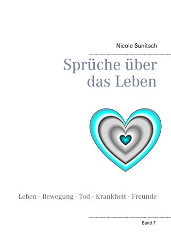 Sprüche über Das Leben Leben Bewegung Tod Krankheit