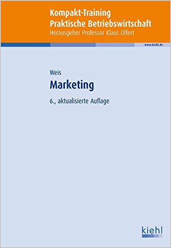 Kompakt-Training Marketing (Kompakt-Training Praktische Betriebswirtschaft)