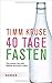 Cover zum Buch 40 Tage fasten: Von einem, der mal Ba...