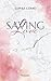 Saving Love (Lacey & Nolan 1) by 