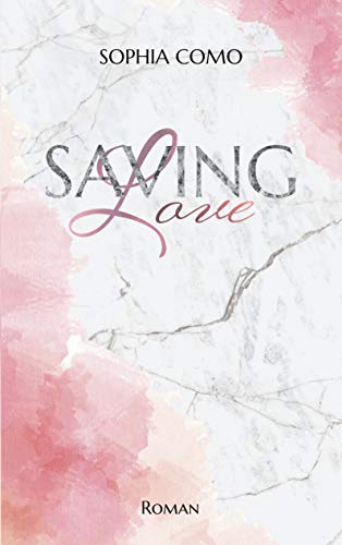 Saving Love (Lacey & Nolan 1)
